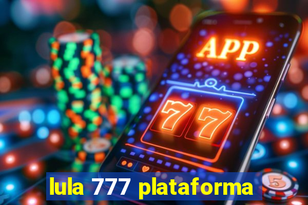 lula 777 plataforma